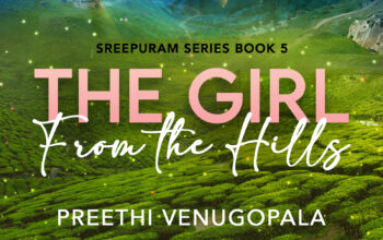 The Girl From The Hills by Preeti Venugopala – A Heartwarming Finale to the Sreepuram Series
